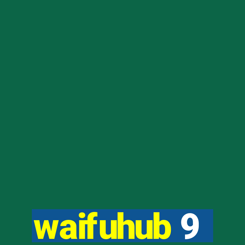 waifuhub 9